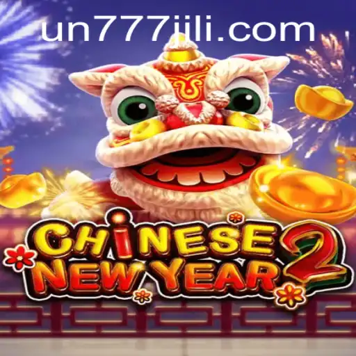 Discover the Excitement of CHINESENEWYEAR2: An Engaging Game Experience with UN777