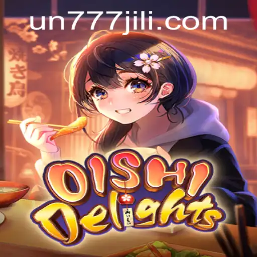 Discover the Exciting World of OishiDelights and the Mystery of UN777
